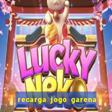 recarga jogo garena free fire